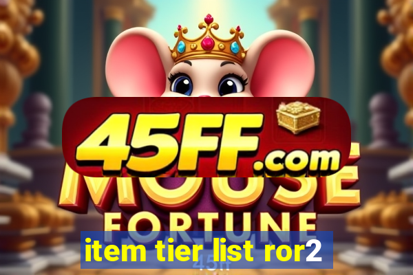 item tier list ror2